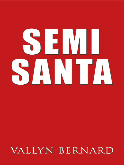 Title details for Semi Santa by Vallyn Bernard - Available